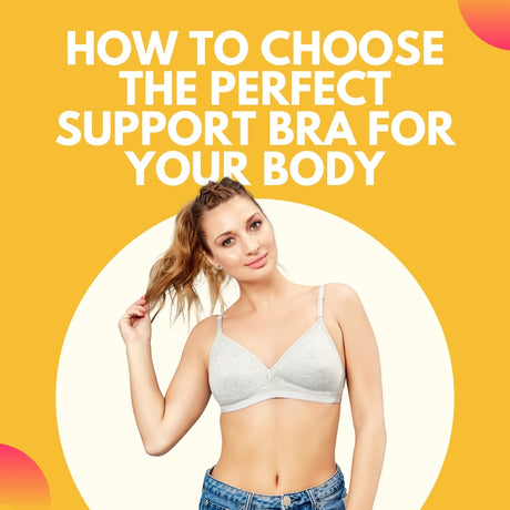 How to Choose the Perfect Support Bra for Your Body