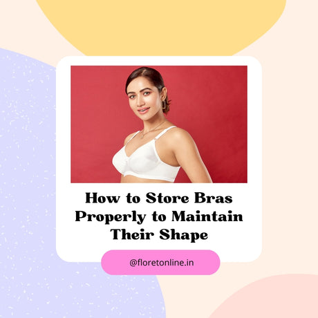 How to Store Bras Properly to Maintain Their Shape