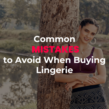 Common Mistakes to Avoid When Buying Lingerie