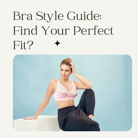 Bra Style Guide: Find Your Perfect Fit